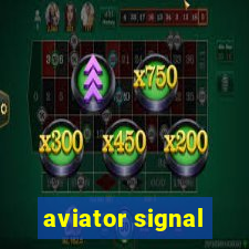 aviator signal